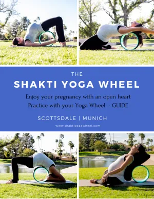 Shakti Yoga Wheel® Guide (e-book) - Enjoy Your Pregnancy With An Open Heart