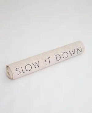 Slow It Down Yoga Mat